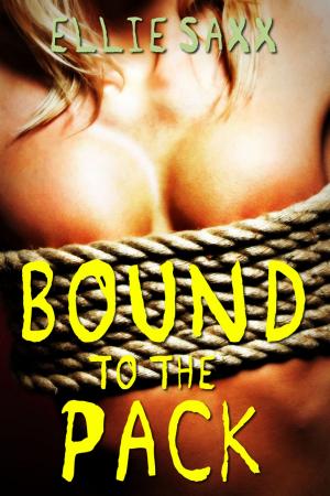 Cover of the book Bound to the Pack by Ellie Saxx