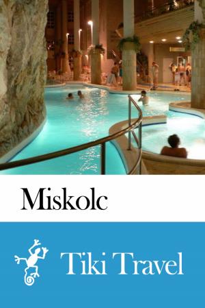 Cover of Miskolc (Hungary) Travel Guide - Tiki Travel