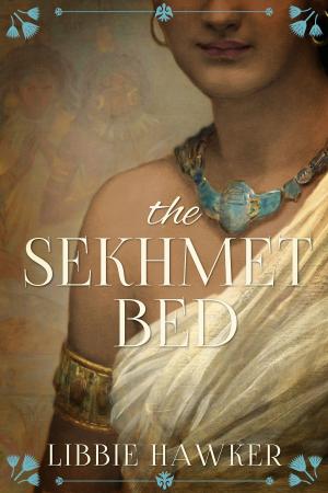 Cover of the book The Sekhmet Bed by Libbie Hawker