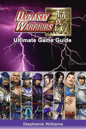 Cover of the book Dynasty Warriors: Ultimate Game Guide by Trey Walters
