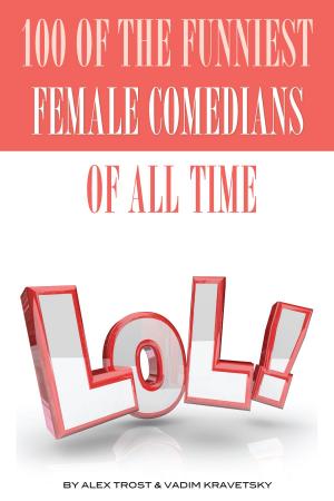 Book cover of 100 of the Funniest Female Comedians of All Time