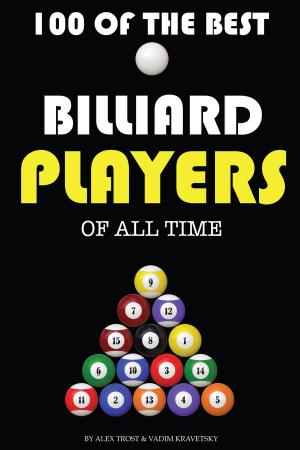 bigCover of the book 100 of the Best Billiard Players of All Time by 