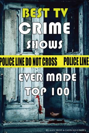 Cover of the book Best Tv Crime Shows Ever Made by alex trostanetskiy