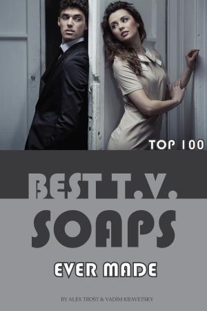 Cover of the book Best Tv Soaps Series Ever Made Top 100 by Catherine Czerkawska