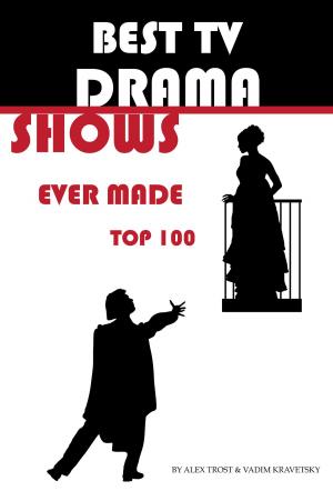 Cover of the book Best Drama Tv Shows Ever Made by alex trostanetskiy