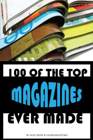Book cover of 100 of the Top Magazines Ever Made