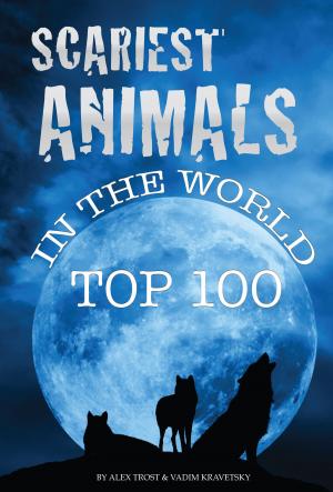 Book cover of Scariest Animals In the World Top 100