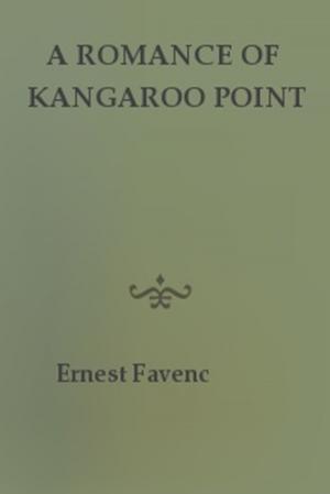 Cover of the book A Romance of Kangaroo Point by Dramingo (Ernest Favenc)