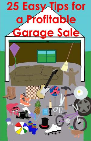 Cover of 25 Easy Tips for a Profitable Garage Sale