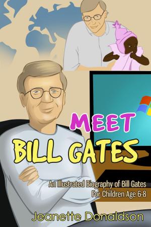 Cover of the book Meet Bill Gates: An Illustrated Biography of Bill Gates. For Children Age 6-8 by Katherine Smiley
