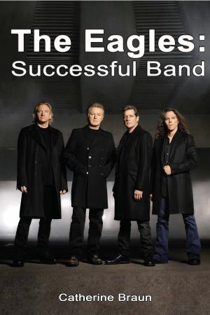 Cover of the book The Eagles: Successful Band by Ben Smith