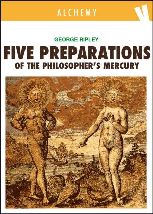 Cover of the book Five Preparations of the Philosopher's Mercury by Sigismund Bacstrom