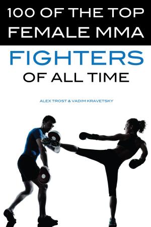 bigCover of the book 100 of the Top Female MMA Fighters of All Time by 