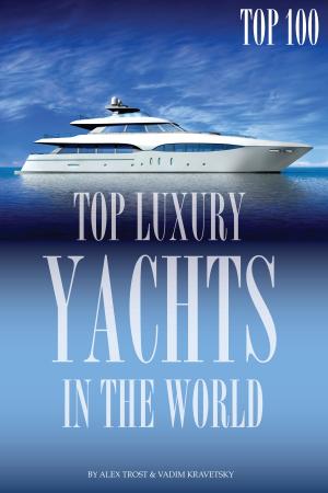 Cover of Top Luxury Yachts in the World