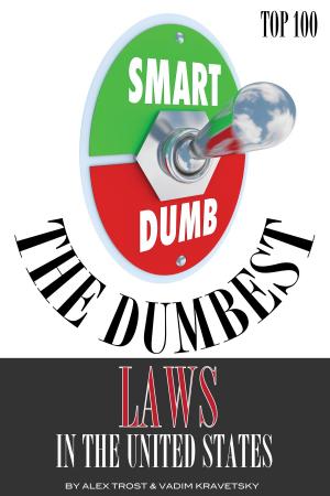 bigCover of the book The Dumbest Laws in the United States by 
