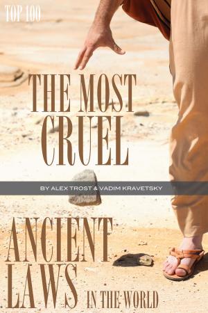 Book cover of The Most Cruel Ancient Laws In the World