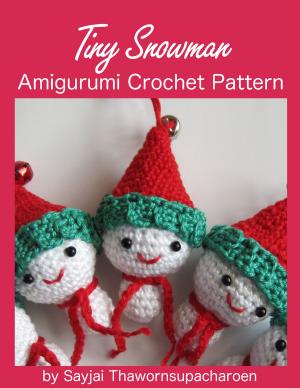 Book cover of Tiny Snowman Amigurumi Crochet Pattern