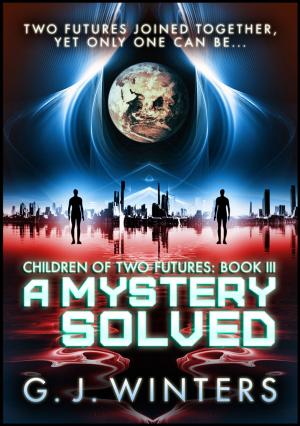 Cover of the book A Mystery Solved: Children of Two Futures 3 by Denise Jaden