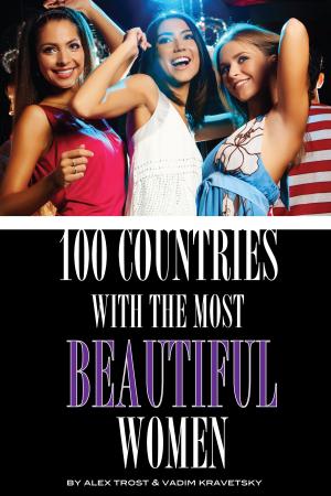 Cover of the book 100 Countries With the Beautiful Women by Luiz Scarpino
