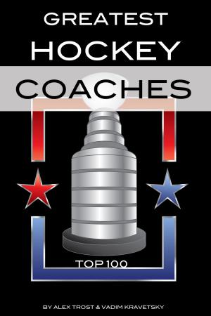 Book cover of Greatest Hockey Coaches: Top 100