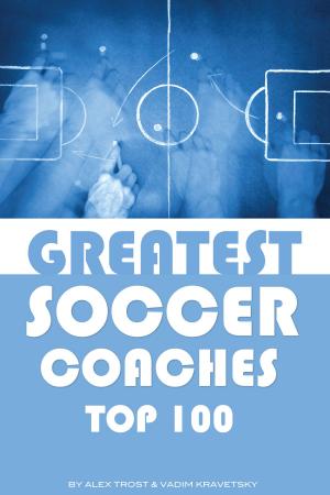 Book cover of Greatest Soccer Coaches: Top 100