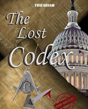 Cover of the book Trifariam, The Lost Codex (WATCH THE AWESOME TRAILER) by SK Lessner