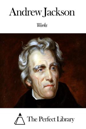 Cover of the book Works of Andrew Jackson by Fyodor Dostoyevsky