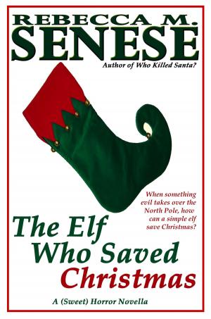 Cover of the book The Elf Who Saved Christmas: A (Sweet) Horror Novella by Amy J. Murphy