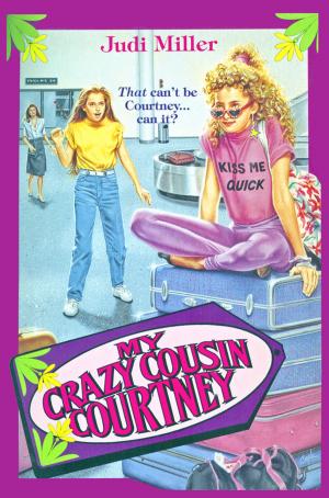 Cover of the book My Crazy Cousin Courtney by Robin Petty