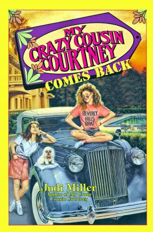 Cover of the book My Crazy Cousin Courtney Comes Back by Nevyn Smythe, aka Anyport