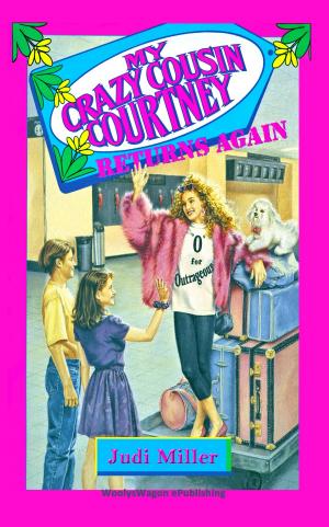 Cover of the book My Crazy Cousin Courtney Returns Again by Nevyn Smythe, aka Anyport