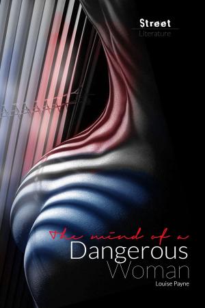 Book cover of The Mind of a Dangerous Woman