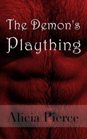 Cover of the book The Demon's Plaything by Christine Pope, Stacy Claflin, Becca Mills, Laekan Kemp, Mark E. Cooper, Anthea Sharp, Sara C. Roethle