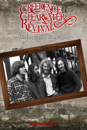Cover of the book Creedence Clearwater Revival History and Biography by Dafydd Rees, Luke Crampton