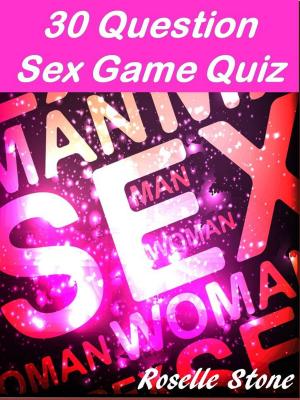 Cover of the book 30 Question Sex Game Quiz by Veronica Hardy
