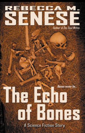 Book cover of The Echo of Bones: A Science Fiction Story