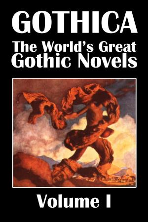 Cover of the book Gothica: The World's Great Gothic Novels Volume I by F.L. Wallace