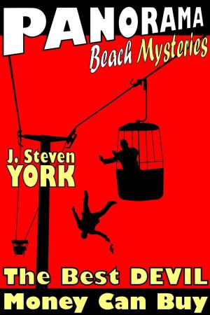 Cover of the book Panorama Beach Mysteries: The Best Devil Money Can Buy by J. Steven York