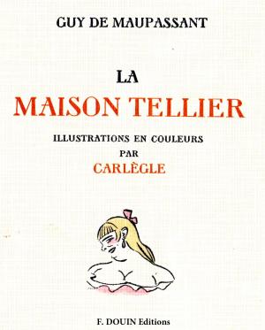 Cover of La maison Tellier. Illustrations de Carlegle