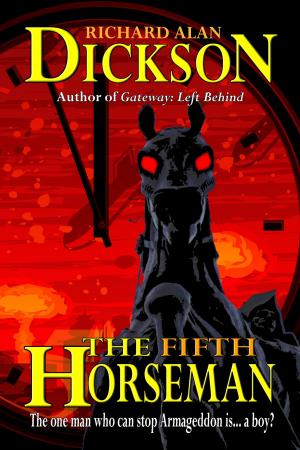Cover of the book The Fifth Horseman by Richard Alan Dickson
