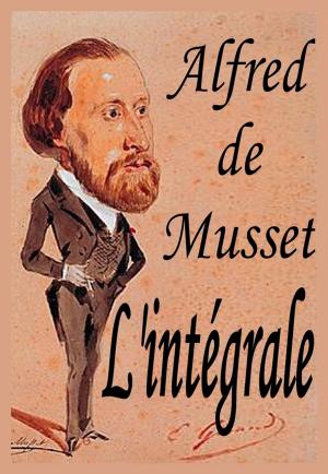 Cover of Alfred de Musset – L'intégrale