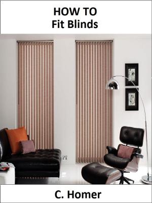 Cover of the book How to fit blinds by C. Homer