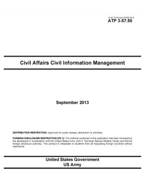 Cover of the book Army Techniques Publication ATP 3-57.50 Civil Affairs Civil Information Management September 2013 by United States Government  US Army