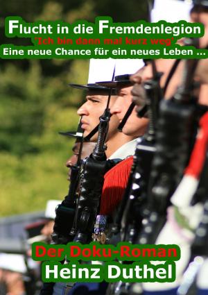 Book cover of Die Fremdenlegion: 'Ich bin dann mal kurz weg'