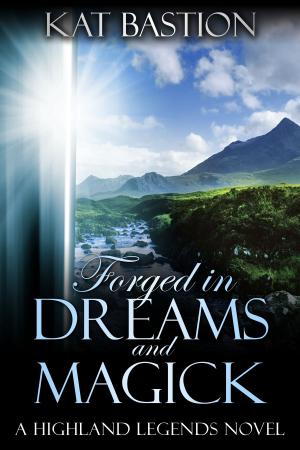 Cover of the book Forged in Dreams and Magick by BJ Leonard