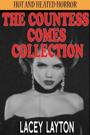 Cover of the book The Countess Comes Collection by Parker Pascal
