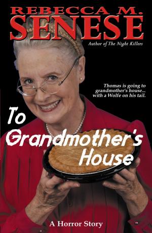 Cover of the book To Grandmother's House: A Horror Story by Dairenna VonRavenstone