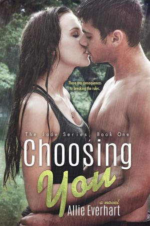 Cover of the book Choosing You by Gael Morrison