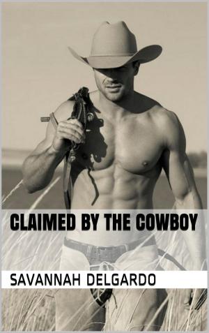 Cover of the book Claimed By The Cowboy by Miranda Grant