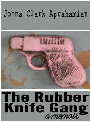 Cover of the book The Rubber Knife Gang by Deborah O'Toole